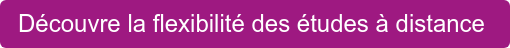 Découvre la flexibilité des études à distance 