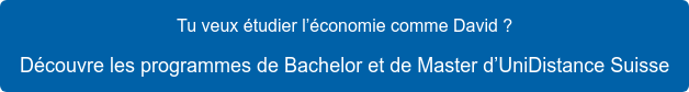 Tu veux étudier l’économie comme David ? Découvre les programmes de Bachelor et  de Master d’OpenUni Suisse