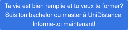 Ta vie est bien remplie et tu veux te former? Suis ton bachelor ou master à OpenUni.  Informe-toi maintenant!